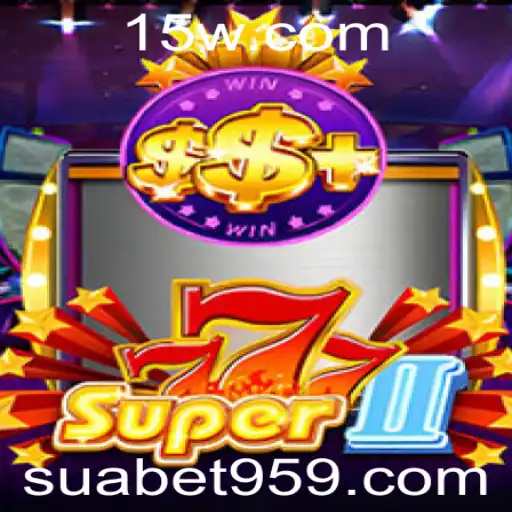 Descubra o Empolgante Mundo de Super777II com Suabet